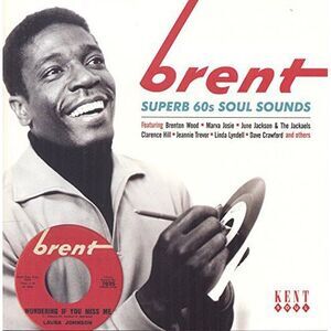 Brent: Superb 60s Soul Sides / Various - Brent: Superb 60s Soul Sides / Various
